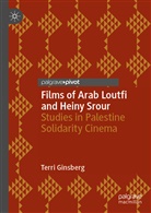 Terri Ginsberg - Films of Arab Loutfi and Heiny Srour