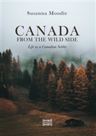 Susanna Moodie - Canada from the Wild Side
