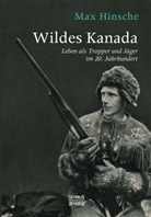 Max Hinsche - Wildes Kanada