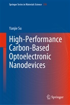 Yanjie Su - High-Performance Carbon-Based Optoelectronic Nanodevices