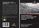 Melaku Tafese Awulachew, Alebel Belay Desta, Merkebu Sefefe - Incapsulamento e rilascio controllato nella conservazione degli alimenti