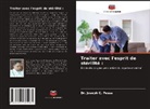 Dr. Joseph C. Pessa, Joseph C. Pessa - Traiter avec l'esprit de stérilité :