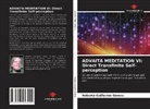 Roberto Guillermo Gomes - ADVAITA MEDITATION VI: Direct Transfinite Self-perception