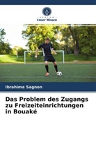 Ibrahima Sagnon - Das Problem des Zugangs zu Freizeiteinrichtungen in Bouaké