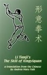 Andrea Falk - Li Tianji's The Skill of Xingyiquan