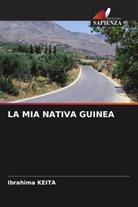 Ibrahima Keita - LA MIA NATIVA GUINEA
