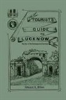 Edward H Hilton, Edward H. Hilton - THE TOURIST'S GUIDE TO LUCKNOW