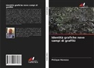 Philippe Hameau - Identità grafiche nove campi di graffiti