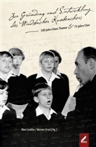 Werner Ertel, Ertel, Ertel, Werner Ertel, Ma Liedtke, Max Liedtke - Zur Gründung und Entwicklung des Windsbacher Knabenchors