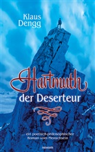 Klaus Dengg, Klaus Dengg - Hartmuth der Deserteur
