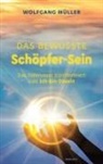 Wolfgang Müller, Wolfgang Müller - Das bewusste Schöpfer-Sein