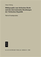 Otmar Oehring - Bibliographie zum Recht und den internationalen Beziehungen der türkischen Republik