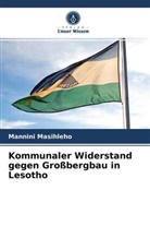 Mannini Masihleho - Kommunaler Widerstand gegen Großbergbau in Lesotho