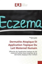 Som Lakhani, Ibrahima Traoré - Dermatite Atopique Et Application Topique Du Lait Maternel Humain