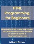 William Brown - HTML Programming for Beginners