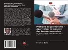 Sulaiman Osho - Pratique du journalisme - Apprivoiser le monstre des fausses nouvelles