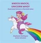 Stephanie Rodriguez - Knock Knock, Unicorn Who?