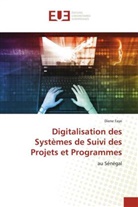 Diene Faye - Digitalisation des Systèmes de Suivi des Projets et Programmes