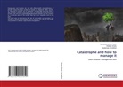 Kadambari Ambildhok, Saurabhachandra Pawar, Vittaldas Shetty - Catastrophe and how to manage it