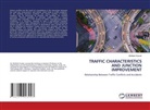 Akhilesh Kumar - Traffic Characteristics and Junction Improvement