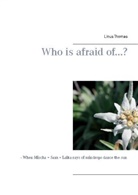 Linus Thomas - Who is afraid of...?