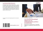 Patricio Adonys Castillo Murillo - La constitucionalidad aditiva en el ordenamiento jurídico ecuatoriano