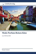 Renate Schuster - Mode-Parfum-Reisen-Kino