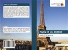 Manuel González Busto - PARÍS ES UN RUMOR