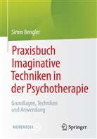 Simin Bengler - Praxisbuch Imaginative Techniken in der Psychotherapie