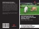 Ciris Hohana Madero Hernández, Juan Diego Rodríguez Moreno, Yesenia Sánchez Sanabria - DETERMINATION OF HEAVY METALS IN RAW BOVINE MILK