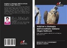 Nadim Chishty, Narayan Lal Choudhary - Habitat e biologia dell'avvoltoio indiano (Gyps Indicus)
