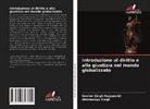 Govind Singh Rajpurohit, Abhimanyu Singh - Introduzione al diritto e alla giustizia nel mondo globalizzato