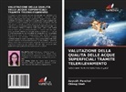 Aayushi Panchal, Chirag Shah - VALUTAZIONE DELLA QUALITÀ DELLE ACQUE SUPERFICIALI TRAMITE TELERILEVAMENTO