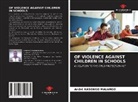André Kasongo Malango - OF VIOLENCE AGAINST CHILDREN IN SCHOOLS