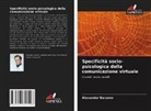 Alexander Baranov - Specificità socio-psicologica della comunicazione virtuale