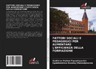 Xoshimov Farhod Fayzullayevich, Egamberdieva Roxatoy Mamadjanovna - FATTORI SOCIALI E PEDAGOGICI PER AUMENTARE L'EFFICIENZA DELLA FORMAZIONE