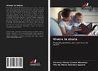 Verónica Rocio Cóndor Mendoza, Flor de María Sánchez Aguirre - Vivere la storia