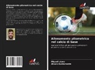 Álvaro Bustamante, Miguel López - Allenamento pliometrico nel calcio di base