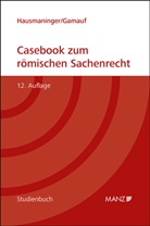 Richard Gamauf, Herbert Hausmaninger - Casebook zum römischen Sachenrecht