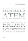 J Jürgen Seidel, Marc Philip Seidel - Himmelsatem - Erdenschwere