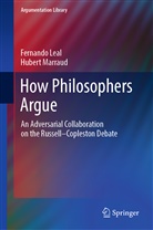 Fernand Leal, Fernando Leal, Hubert Marraud - How Philosophers Argue