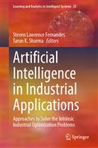 Steven Lawrence Fernandes, K Sharma, K Sharma, Steve Lawrence Fernandes, Steven Lawrence Fernandes, Tarun K. Sharma - Artificial Intelligence in Industrial Applications