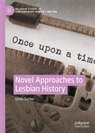 Linda Garber - Novel Approaches to Lesbian History