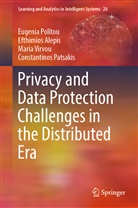 Efthimio Alepis, Efthimios Alepis, Constantinos Patsakis, Eugeni Politou, Eugenia Politou, Maria Virvou... - Privacy and Data Protection Challenges in the Distributed Era