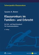 Susanne A Benner, Susanne A (Dr.) Benner, Susanne A. Benner - Klausurenkurs im Familien- und Erbrecht