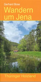 Werne Bose, Werner Bose, Gabriele Köhler, Gabriele Köhler, Rudolf Poers - Wandern um Jena