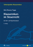 Diet Birk, Diete Birk, Dieter Birk, Mar Desens, Marc Desens, Marc (Dr. Desens... - Klausurenkurs im Steuerrecht