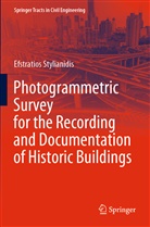 Efstratios Stylianidis - Photogrammetric Survey for the Recording and Documentation of Historic Buildings