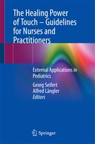 Längler, Längler, Alfred Längler, Geor Seifert, Georg Seifert - The Healing Power of Touch - Guidelines for Nurses and Practitioners