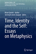 Brian Garrett, Jeremiah Joven Joaquin, Jeremia Joven Joaquin, Jeremiah Joven Joaquin - Time, Identity and the Self: Essays on Metaphysics